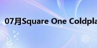 07月Square One Coldplay(square one)